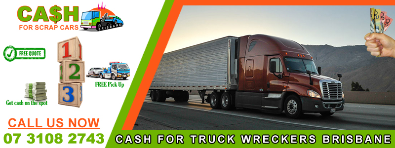 Cash for Truck Wreckers Brisbane
