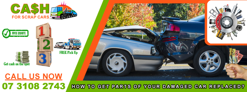 How To Get Parts Of Your Damaged Car Replaced?